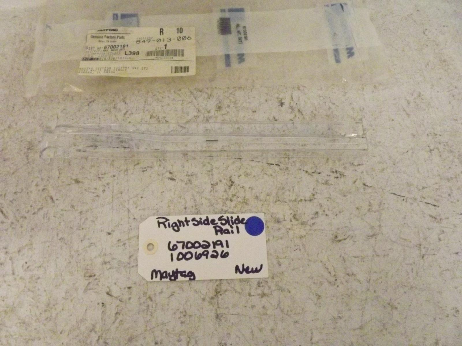 Maytag Refrigerator 67002191 1006926 Right Side Slide Rail New Maytag Refrigerator 67002191 1006926 Right Side Slide Rail New